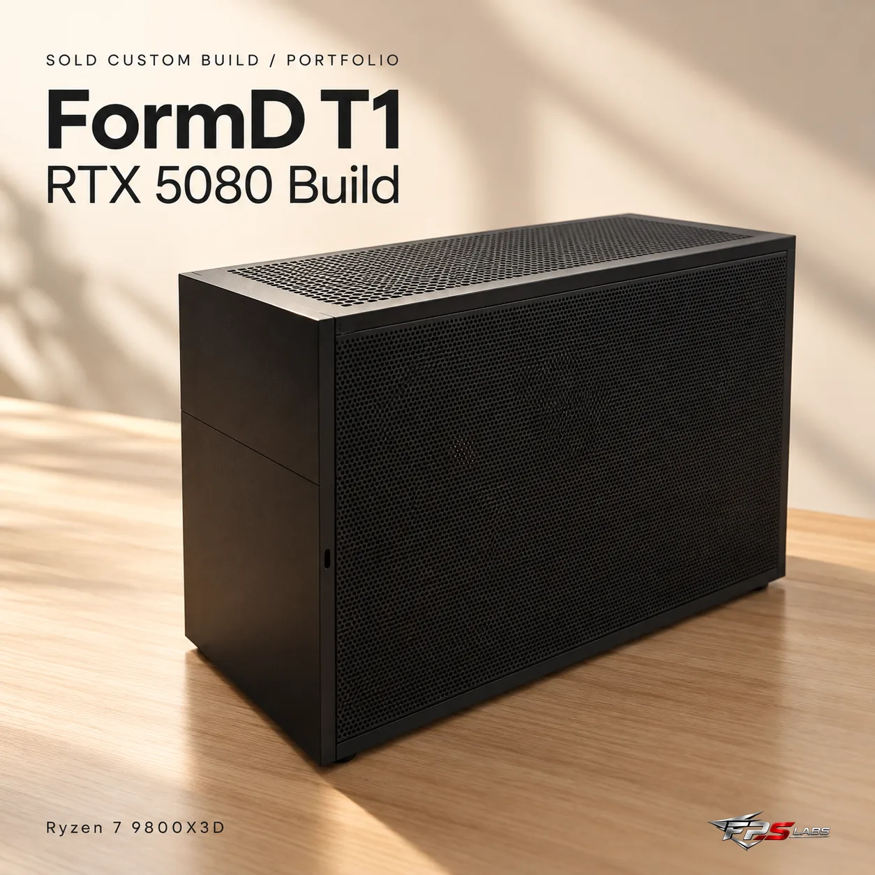 FormD T1 RTX 5080 Build